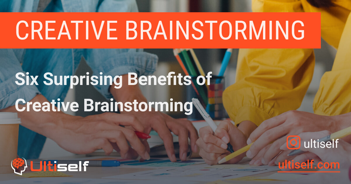 How Creative Brainstorming Can Improve Your Life | Ultiself Habits