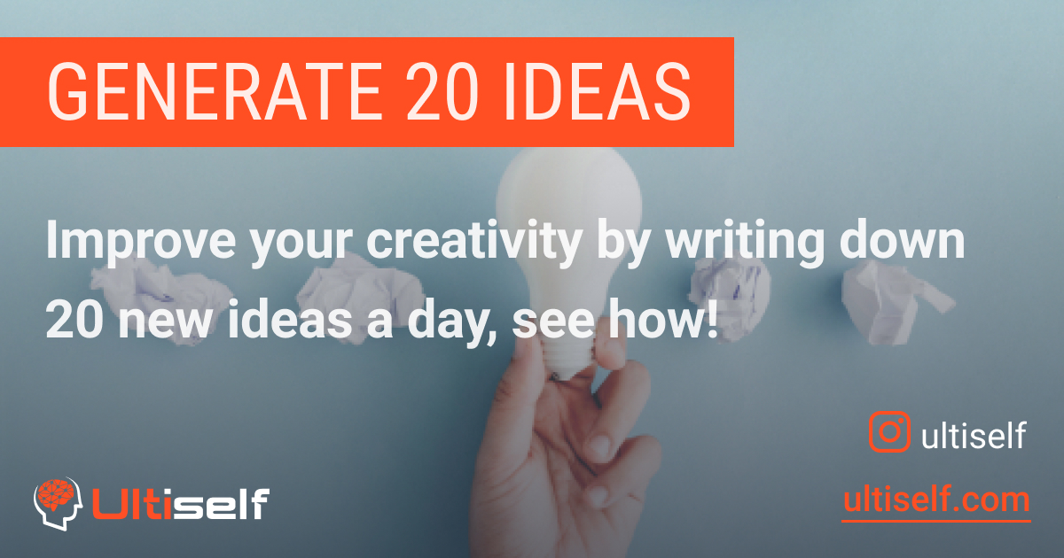 How Generating 20 Ideas Can Improve Your Life | Ultiself Habits