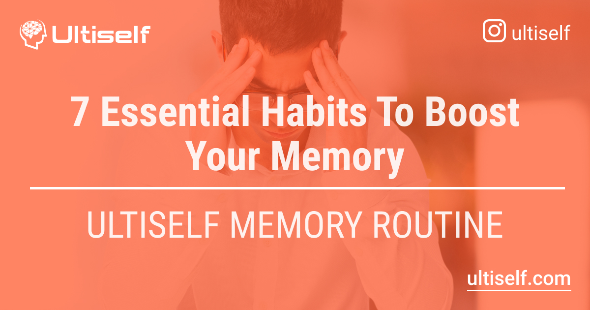 7 Essential Habits to Boost Your Memory | Ultiself - Routines
